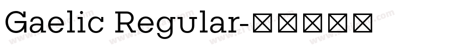 Gaelic Regular字体转换